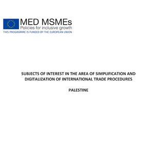 Subjects of interest in the area of simplificaton and digitialisation - PALESTINE 