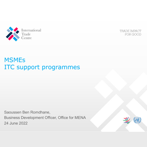 SBAC Coordination and dialogue event - June 24, 2022 - MED MSMEs- ITC Support Programmes-Day 2- Saoussen Ben Romdhane