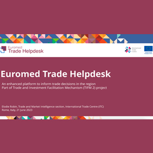 MED MSMEs - Presentation of Euromed Trade Helpdesk - ITC - 21 June 2023